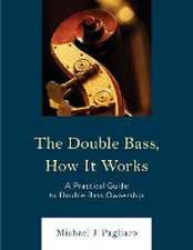 Pagliaro, M: Double Bass, How It Works