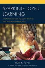 Sparking Joyful Learning: A Teacher’s Guide to Connecting Play and Reader Response