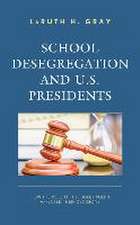 School Desegregation and U.S. Presidents