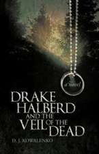 Drake Halberd and the Veil of the Dead