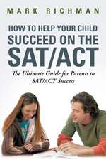 How to Help Your Child Succeed on the SAT/ACT