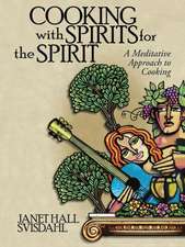 Cooking with Spirits for the Spirit: A Meditative Approach to Cooking