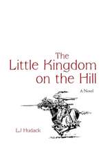 The Little Kingdom on the Hill