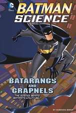 Batarangs and Grapnels: The Science Behind Batman's Utility Belt