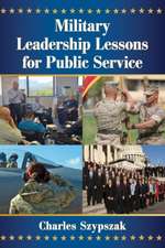 Military Leadership Lessons for Public Service