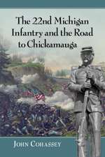 The 22nd Michigan Infantry and the Road to Chickamauga