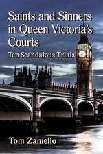 Saints and Sinners in Queen Victoria's Courts