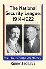 The National Security League, 1914-1922