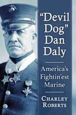 "Devil Dog" Dan Daly