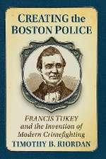 Creating the Boston Police