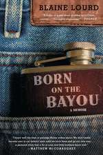 Born on the Bayou: A Memoir