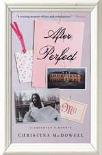 After Perfect: A Daughter's Memoir