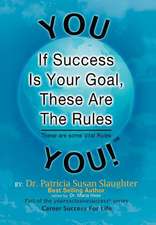 If Success Is Your Goal, These Are the Rules