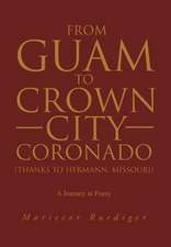 Ruediger, M: From Guam to Crown City Coronado (Thanks to Her