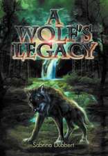 Dubbert, S: Wolf's Legacy