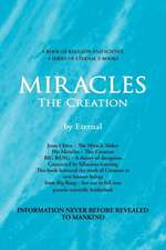 MIRACLES, The Creation