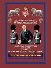 The Autobiography of an Ex-Grenadier Guardsman