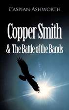 Copper Smith & the Battle of the Bands