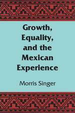 Growth, Equality, and the Mexican Experience