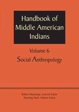 Handbook of Middle American Indians, Volume 6: Social Anthropology