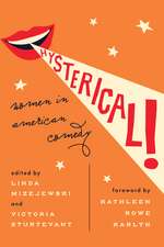 Hysterical!: Women in American Comedy