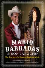 Mario Barradas and Son Jarocho: The Journey of a Mexican Regional Music