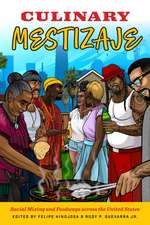 Culinary Mestizaje: Racial Mixing and Foodways across the United States