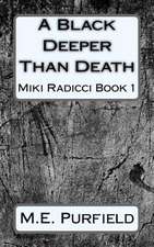 A Black Deeper Than Death (Miki Radicci Book 1)