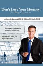 Don't Lose Your Memory! for Busy Executives