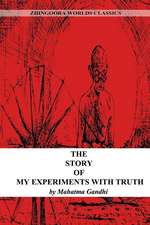 The Story of My Experiments with Truth