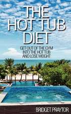 The Hot Tub Diet