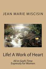 Life! a Work of Heart