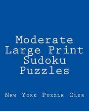 Moderate Large Print Sudoku Puzzles