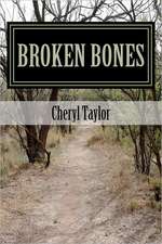 Broken Bones: With Some Personal Reminiscences