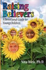 Raising Believers: A Devotional Guide for Young Children