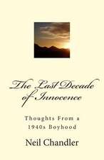 The Last Decade of Innocence