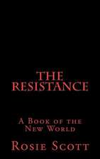 The Resistance: A Book of the New World