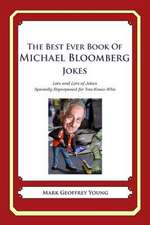 The Best Ever Book of Michael Bloomberg Jokes