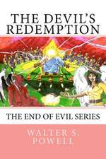 The Devil's Redemption: The End of Evil Series