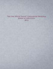 Do the Write Thing Challenge Program - Book of Writings 2012