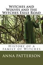 Witches and Wolves and the Witches Exile Road