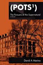 The Pursuers of the Supernatural (Pots)