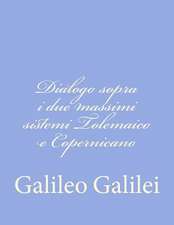 Dialogo Sopra I Due Massimi Sistemi Tolemaico E Copernicano