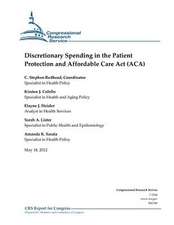 Discretionary Spending in the Patient Protection and Affordable Care ACT (ACA)