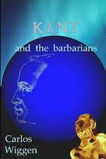 Kant and the Barbarians