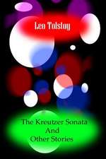 The Kreutzer Sonata and Other Stories