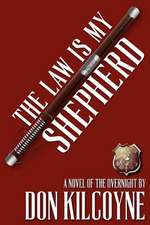 The Law Is My Shepherd