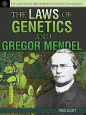 The Laws of Genetics and Gregor Mendel