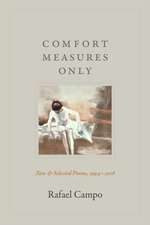 Comfort Measures Only – New and Selected Poems, 1994–2016