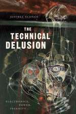 The Technical Delusion – Electronics, Power, Insanity